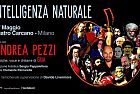 A Milano, Teatro Carcano 27/05/25, INTELLIGENZA NATURALE di e con Andrea Pezzi