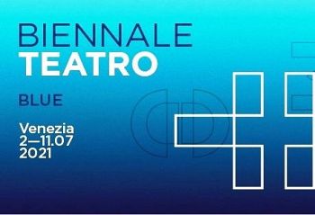 BIENNALE TEATRO 2021: BLUE