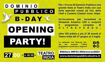 27/06-2/07 Teatro India di Roma, B-Day Dominio Pubblico 10 anni festival U25, OLTREVERSO