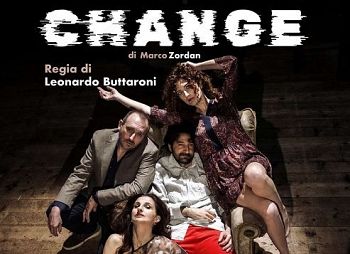 CHANGE di Marco Zordan, Teatro Trastevere, dal 27/09 al 1/10/2023