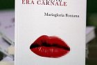 "La Ragione era Carnale" il romanzo di Mariagloria Fontana
