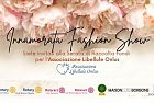 "Innamorata Fashion Show", campagna per le donne per Libellule Onlus