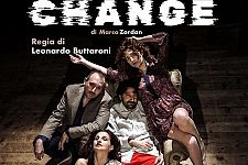 CHANGE di Marco Zordan, Teatro Trastevere, dal 27/09 al 1/10/2023