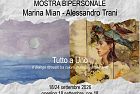 "Tutto a Uno", la mostra bipersonale di Marina Mian e Alessandro Trani.