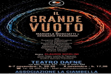IL GRANDE VUOTO, 6-7 8 novembre al Teatro Dafne - Lido di Ostia RM