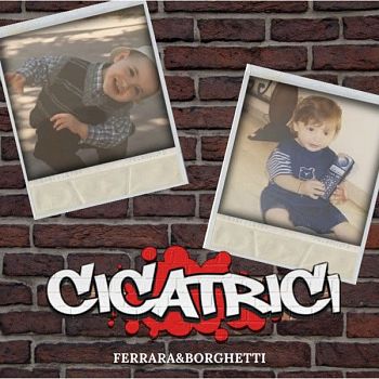 Milano. Il 5 febbraio esce “CICATRICI” terzo singolo del duo FERRARA&BORGHETTI
